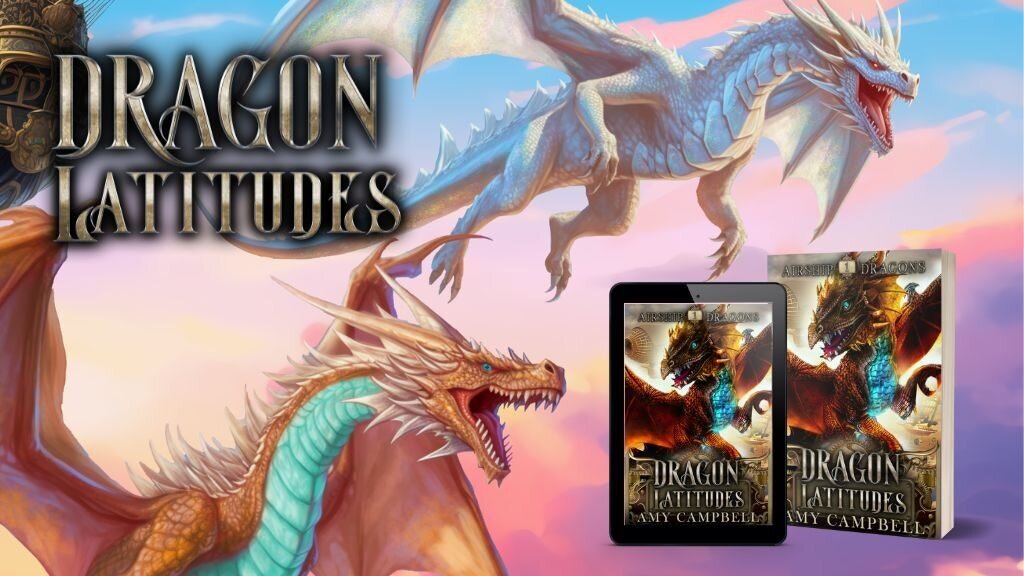Dragon Latitudes: A Steampunk Dragon Fantasy Adventure