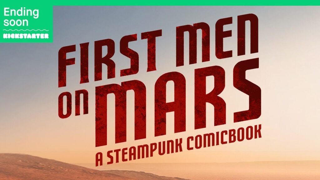 First Men on Mars #1: a 48-Page Steampunk Comic