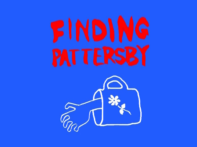 Finding Pattersby: A Weirdo Mystery