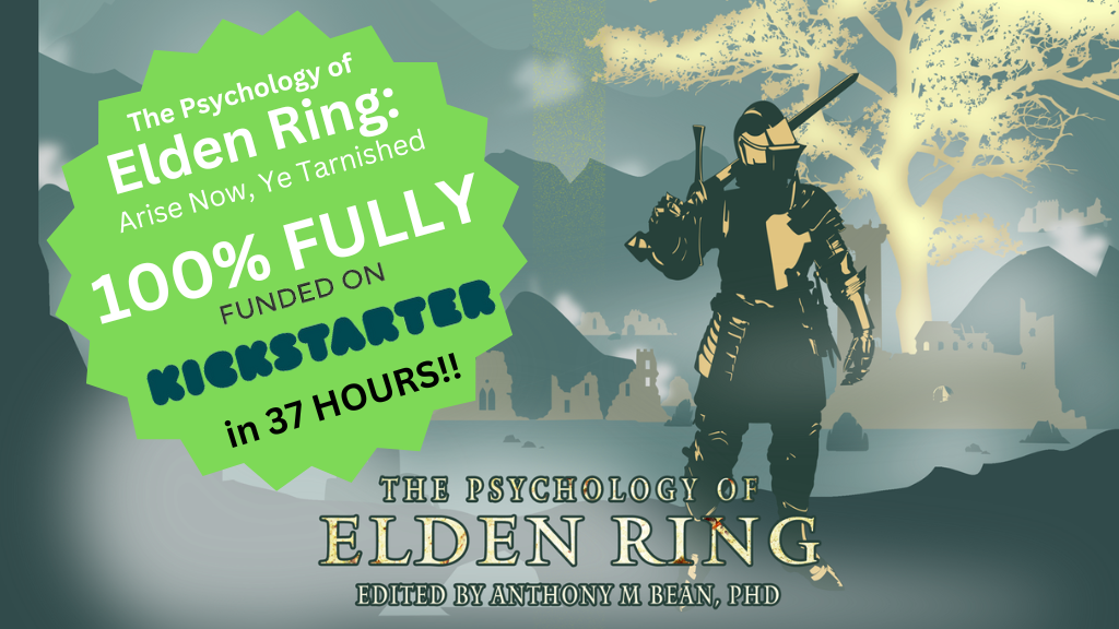 The Psychology of Elden Ring: Arise Now, Ye Tarnished